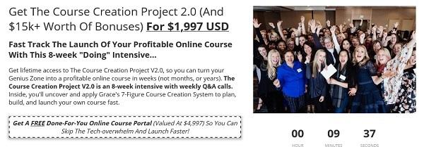 Fast Track The Launch Of Your Profitable Online Course With This 8-Week "Doing" Intensive... Get lifetime access to The Course Creation Project V2.0, so you can turn your Genius Zone into a profitable online course in weeks (not months, or years). The Course Creation Project V2.0 is an 8-week intensive with weekly Q&A calls. Inside, you'll uncover and apply Grace's 7-Figure Course Creation System to plan, build, and launch your own course fast. What You Get: Module #1 Online Courses 101 Discover my favourite competitor research tools, pricing and refund models, and myths and mindset training… So you know how to get started with your own online course journey. Module #2 Your Course Roadmap How to create a valuable high ticket course offer you can sell in a matter of days using my A-Z Formula… So you can get your course out of your head, and start getting paid for it fast. Module #3 Fast-tracked Content Creation Streamline your content creation with my 4-Day Formula. From deciding on the perfect delivery style, to filming hacks, to creating your production schedule… you can skip the guesswork and get Doing fast. Module #4 Building Your Course A step-by-step walkthrough of your course’s tech set-up… From design, to video editing, to onboarding… youcan make setting your course up and running (and selling) a total breeze. Module #5 Your Irresistible Course Offer Design a course your market can’t say “no” to. Discover my profit-raising upsells, downsells, and course inclusions… so you can double your cart value without doubling your clients. Module #6 Free Traffic Strategies Don’t pay a cent to fill your course with students, but instead harness the power of email marketing and Facebook… so you can fill your course with committed, excited students who already know, like, and trust you. 8x Weekly Coaching Calls with Grace & her Expert Team… Get your burning questions answered and any stucks overcome fast with these live Q&A sessions. Swipe Grace’s actual high-converting sales pages and order forms So you can save hours of wasted time and money and launch without the guesswork. Sales Page: _https://register.thedoersway.net/course-creation-its-your-turn-opportunity
