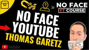Thomas-Garetz-No-Face-YT-Course