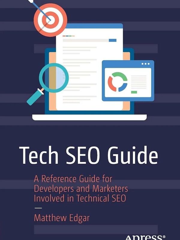 Matthew Edgar - Tech SEO Guide 2.0