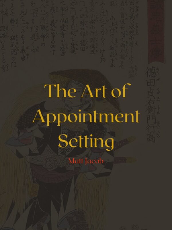 Matt Jacob - The Art of Appointment Setting