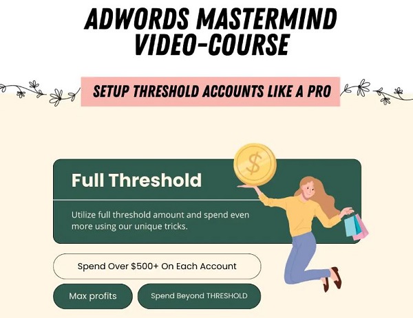 ADWORDS MASTERMIND - Complete Guide to Setting Up Unlimited AdWords Threshold Accounts