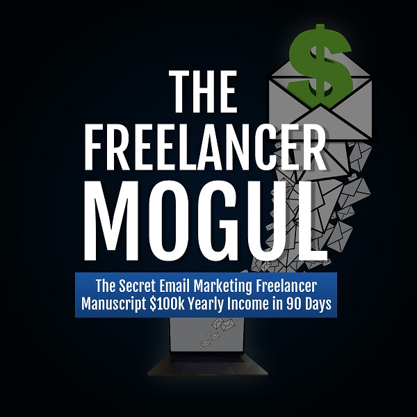Dylan Madden – The Freelancer Mogul - Go From 0 to 3 High-Paying Clients in 90 Days