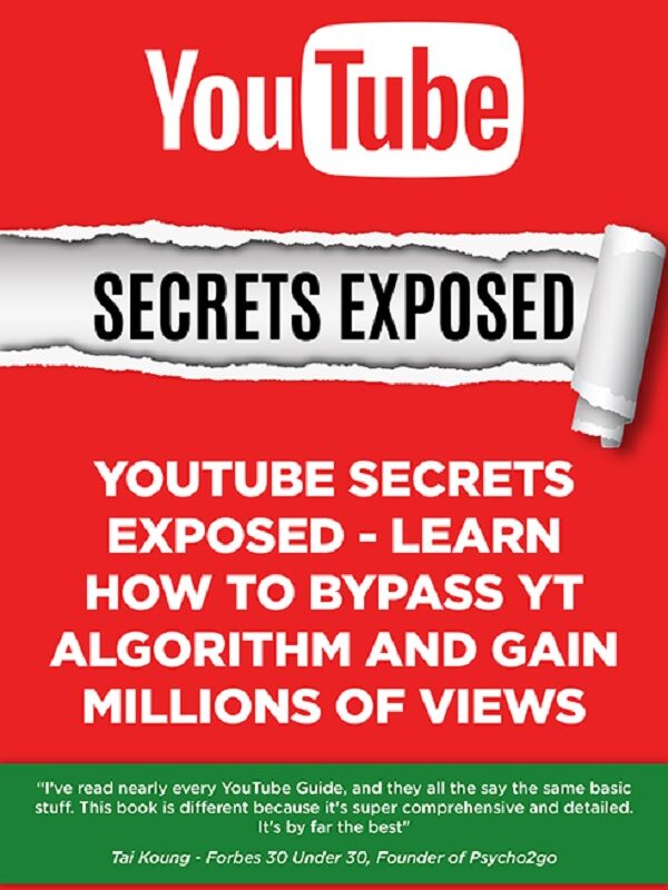 Youtube Secret Exposed - The #1 YouTube Guide