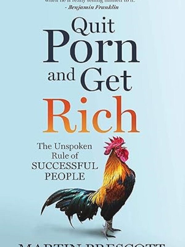 quit-porn-and-get-rich-the-unspoken-rule-of-successful-people