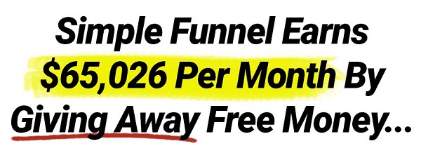 simple-funnel-earns-65026-per-month-by-giving-away-free-money