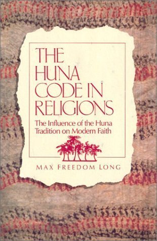 the-huna-code-in-religions-by-max-freedom-long