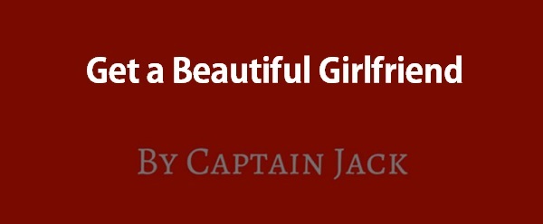 captain-jack-get-a-beautiful-girlfriend-program