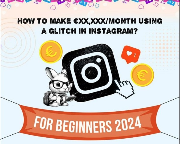 how-i-make-e500-day-using-instagram-glitch-a-method-is-for-beginners