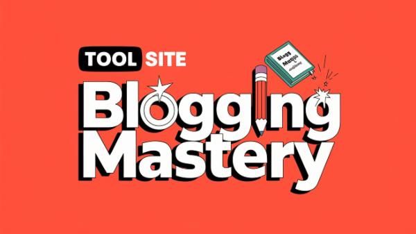 tool-site-blogging-mastery-abhilash-ranjan