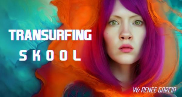 transurfing-skool-renee-garcia