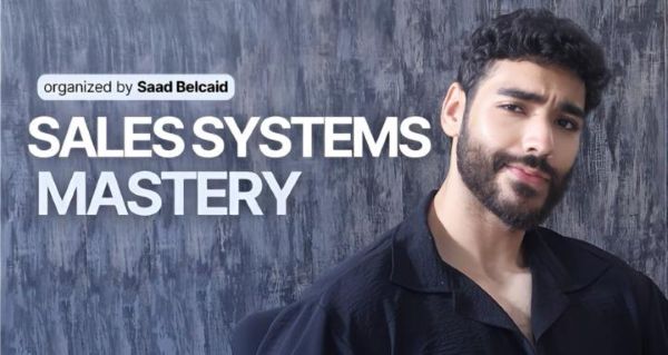 sales-systems-mastery-saad-belcaid