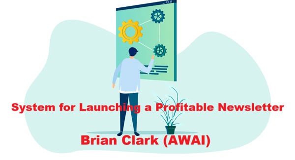 system-for-launching-a-profitable-newsletter-brian-clark-awai