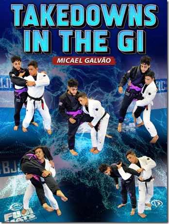 bjj-fanatics-takedowns-in-the-gi-by-mica-galvao