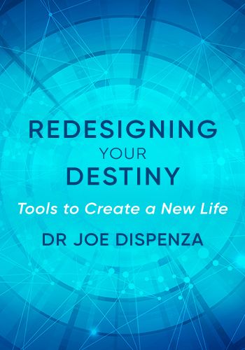 redesigning-your-destiny-dr-joe-dispenza