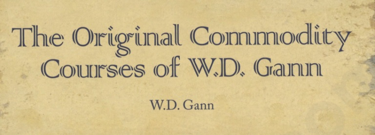 W D Gann - Original Commodity Market Trading